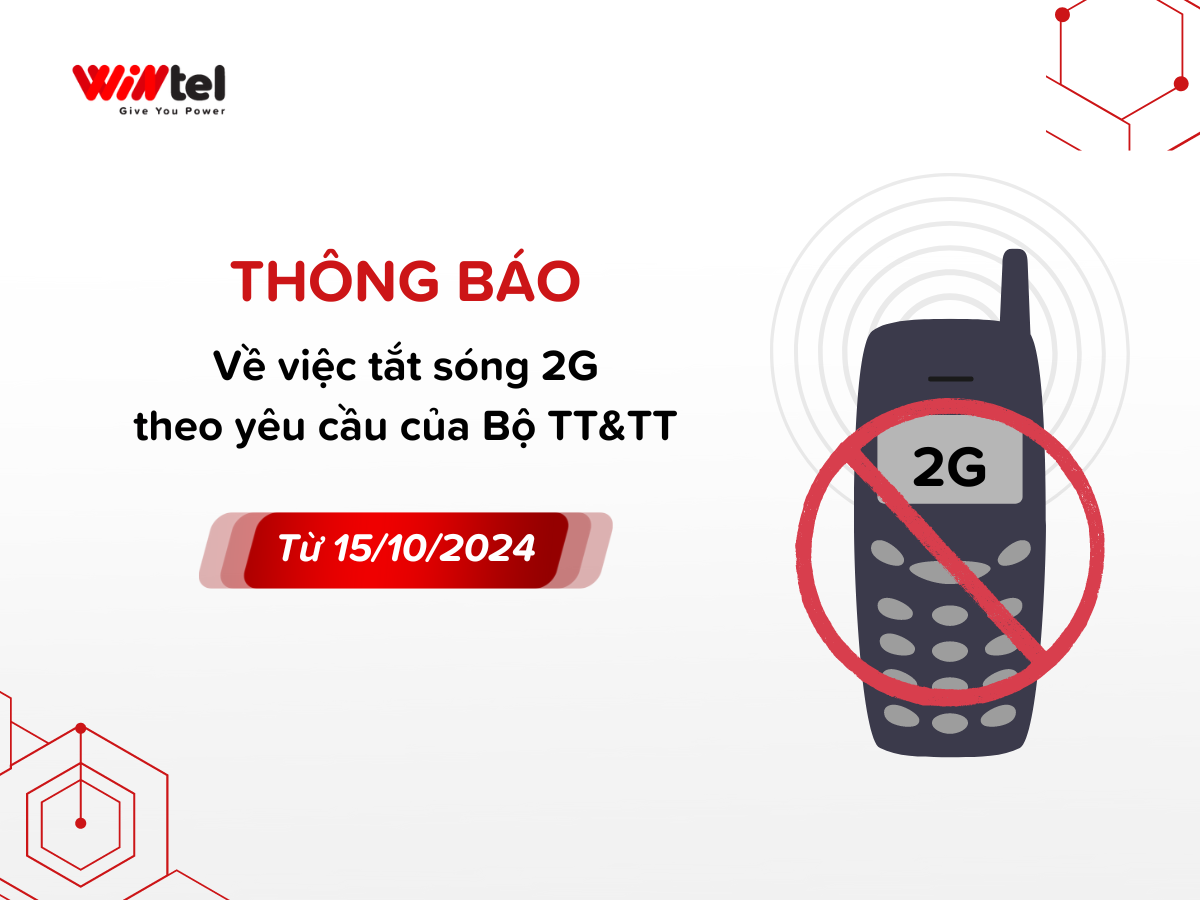 thong-bao-ve-viec-tat-song-2g-tu-15-10-2024-theo-yeu-cau-cua-bo-tttt